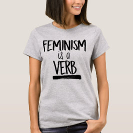 フェミニズムは動詞である Tシャツ