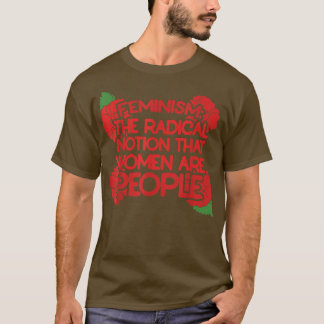 フェミニズムは女性が糞であるという根本的な考え Tシャツ