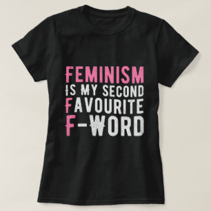 フェミニズムは私のお気に入りの第二のFワードである Tシャツ
