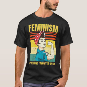 フェミニズムは私のお気に入りの第2の言葉フェミニストRet Tシャツ