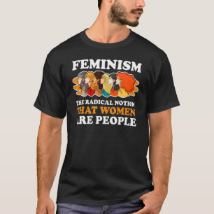 フェミニズム女性は人であるという根本的な考え Tシャツ