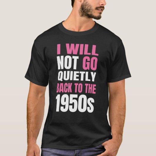 フェミニズム私は静かに戻って1950年代1 Tシャツ (正面)