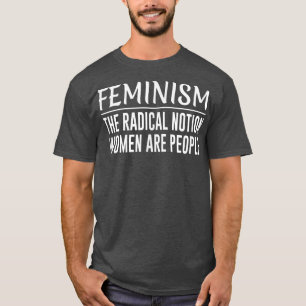 フェミニズム過激な考え女性は人である1043 Tシャツ