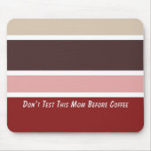 フェミニンストライプコーヒーママ引用文 マウスパッド (正面)