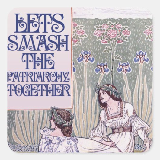 フェミ最高のニストの友が家父長制を打ち砕く スクエアシール (正面)