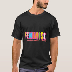 フェミ誇りを持ったニズムのフェミニストは私のお気に入りの二度目だ Tシャツ
