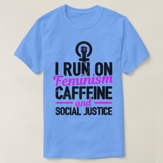 フェミ走ニズムカフェインと社会正義ゲイ Tシャツ (デザイン正面)