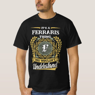 フェラーリスのものよ、あなたにはわからないでしょう Tシャツ