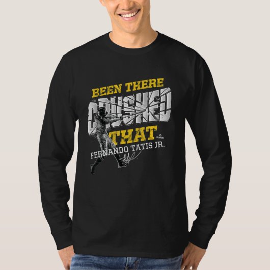 フェルナンド・タティス、Jr. Being Through That Tシャツ (正面)