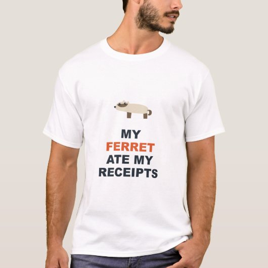 フェレットがレシートを食べちゃった Tシャツ (正面)
