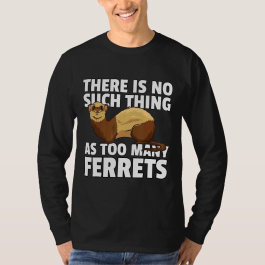 フェレットのオーナーを探す Tシャツ (正面)