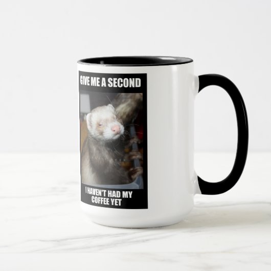 フェレットのコーヒーのマグ。 私は私のコーヒーをまだ食べませんでした マグカップ (右)