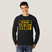 フェレットはフェレットに気をつけろ Tシャツ (正面フル)