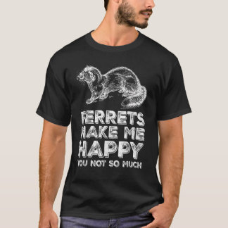 フェレット私はそれほど多くのペットの所有者を幸せにする Tシャツ
