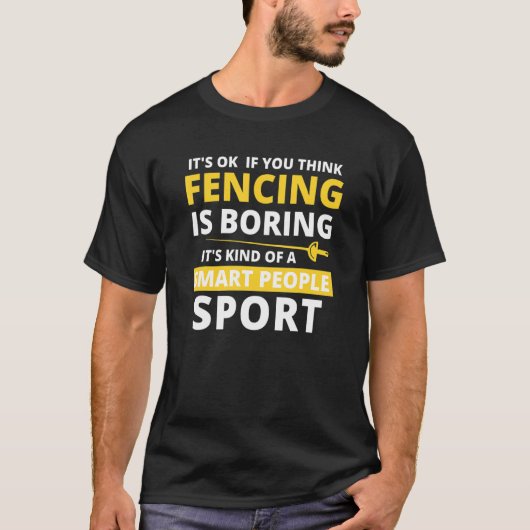 フェンシングは賢い人のスポーツ Tシャツ (正面)
