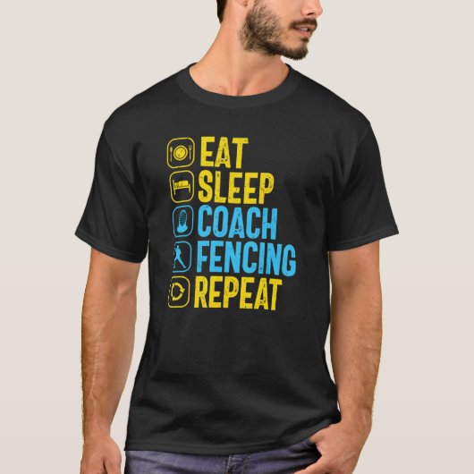 フェンシングコーチ食べースリープリピートFencer剣戦 Tシャツ (正面)