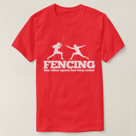 フェンシングフェンシング他のスポーツのように方法クール Tシャツ (デザイン正面)