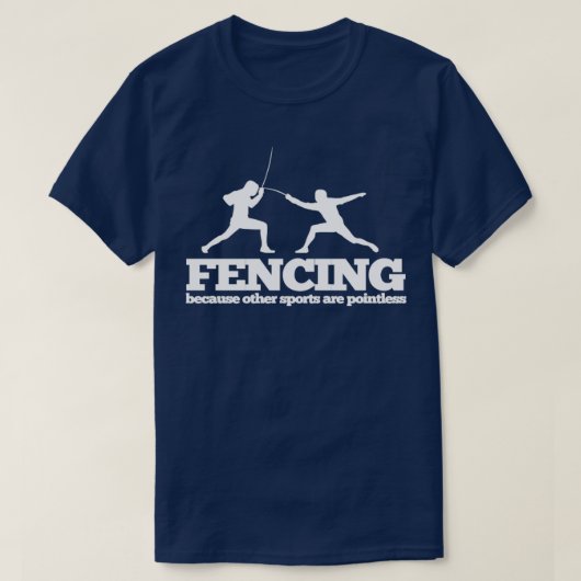 フェンシングフェンシング他のスポーツは無意味 Tシャツ (デザイン正面)