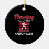 フェンシング他のスポーツは無意味な贈り物男性女性 セラミックオーナメント (正面)