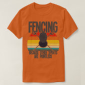 フェンシング他のスポーツは無意味(3) Tシャツ (デザイン正面)