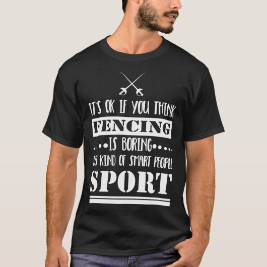 フェンシング好きなスマートな人々のスポーツ Tシャツ (正面)