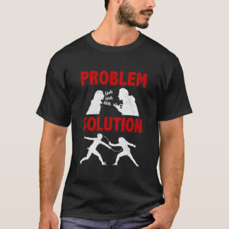 フェンシング愛好家の悩み解決 Tシャツ