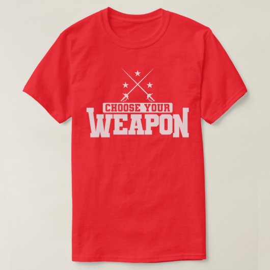 フェンシング武器サベルまたはEpeeを選択 Tシャツ (デザイン正面)