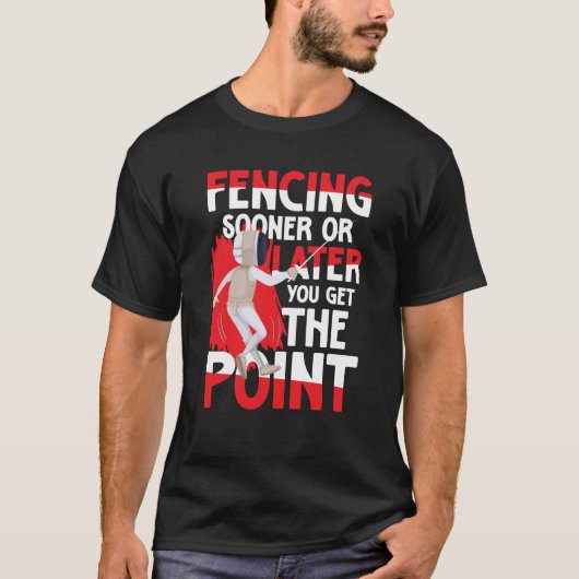 フェンシング 遅かれ早かれポイントを取る Tシャツ (正面)