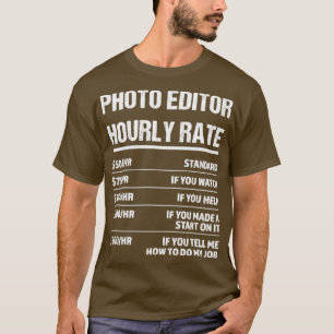 フォトエディター時給おもしろい誕生日ギフト Tシャツ