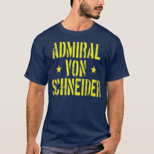 フォンシュナイダー海軍大将 Tシャツ