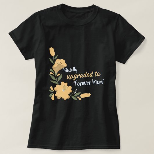 フォーエバーママ養母に正式にアップグレード Tシャツ (デザイン正面)