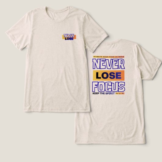 フォーカスを失うな トライブレンドTシャツ (デザイン正面&裏面)