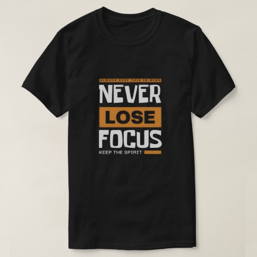 フォーカスを失うな Tシャツ (デザイン正面)