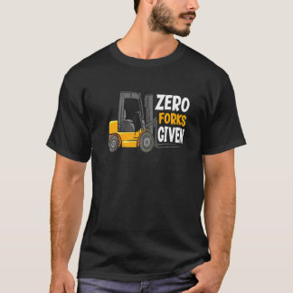 フォークを一切使わせてくれない倉庫のフォークリフトオペレーター Tシャツ