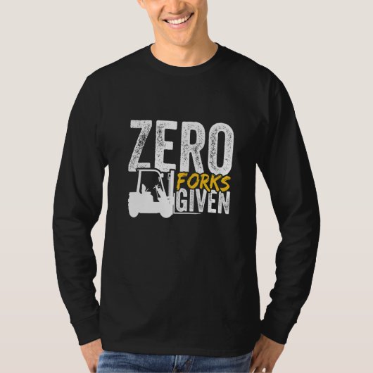 フォークを一切渡さないフォークリフト運転手 Tシャツ (正面)