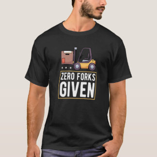フォークを一切渡さないフォークリフト Tシャツ
