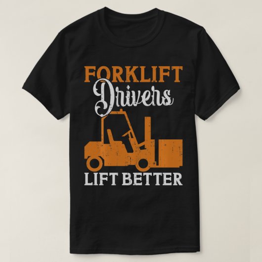 フォークリフトのドライバの持ち上げ向上 Tシャツ (デザイン正面)