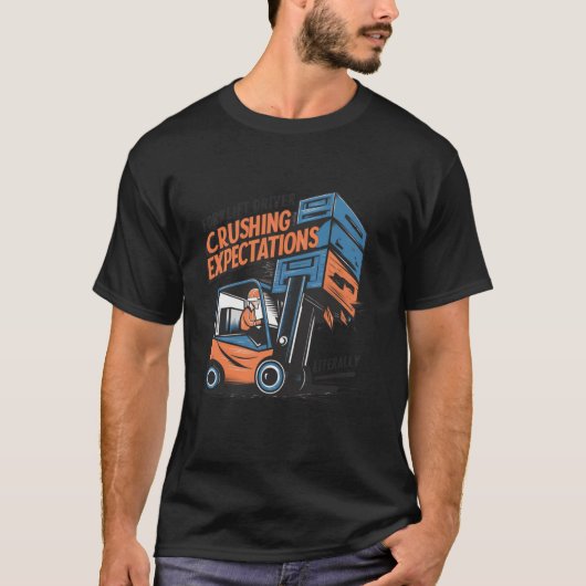 フォークリフトのドライブ圧砕期待を文字通り Tシャツ (正面)