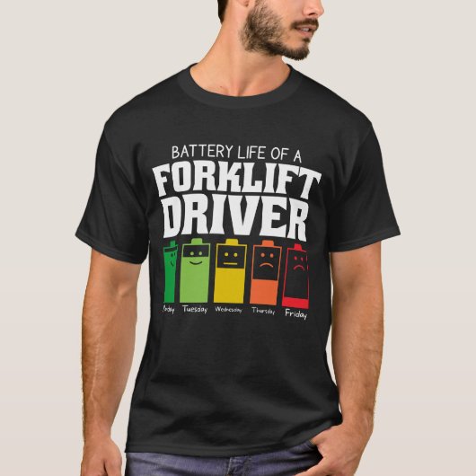 フォークリフトの運転者の電池寿命 Tシャツ (正面)