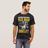 フォークリフトを持つ老人を過小評価しない1 Tシャツ (正面フル)