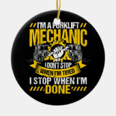 フォークリフトストップ整備士が疲れたときにストップはない セラミックオーナメント (正面)