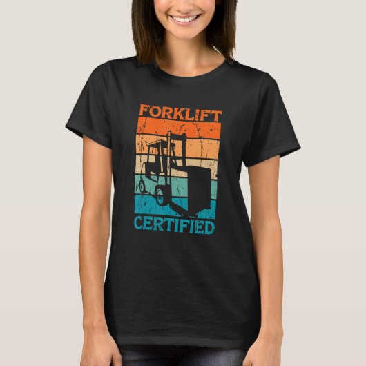 フォークリフト認定フォークリフトの運転者 Tシャツ (正面)