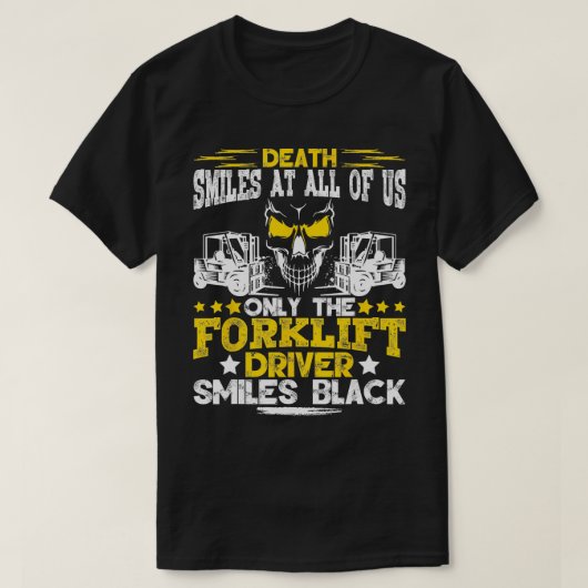 フォークリフト運転者死亡スマイル全てのUsフォークリフト Tシャツ (デザイン正面)