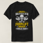 フォークリフト運転者死亡スマイル全てのUsフォークリフト Tシャツ (デザイン正面)