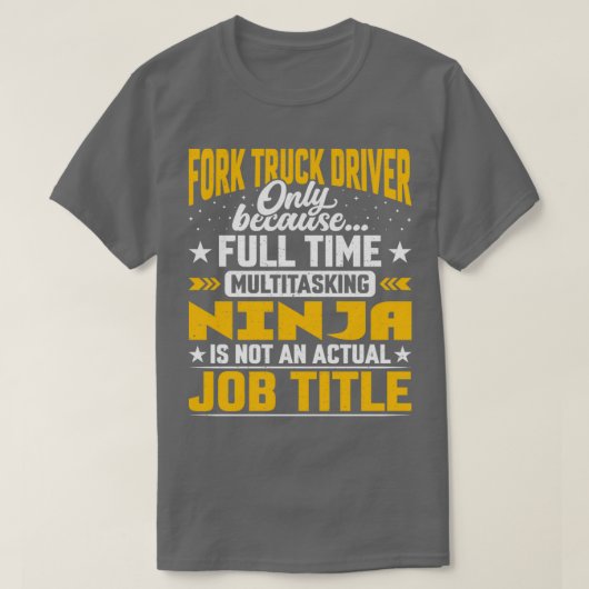フォークリフト運転者職務タイトルおもしろいフォークリフト運転者 Tシャツ (デザイン正面)