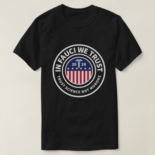 フォーチで我々は信頼する Trust Science Not Morons Tシャツ (デザイン正面)