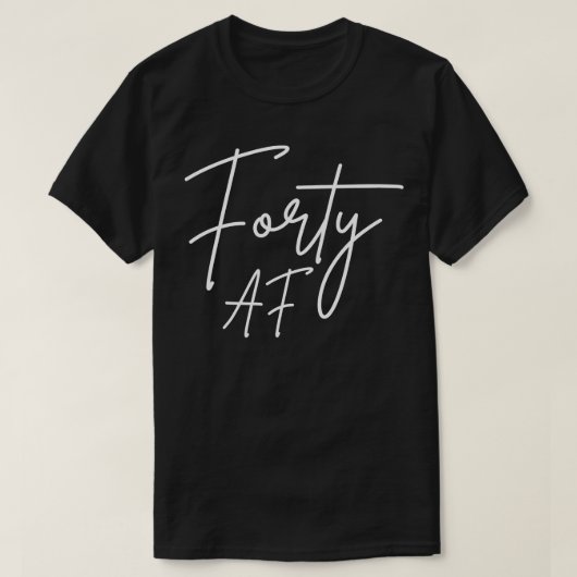 フォーティAF I誕生日プレゼント Tシャツ (デザイン正面)