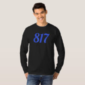 フォートワーステキサス州Ft Worth Tx 817用817市外局番 Tシャツ (正面フル)
