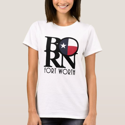 フォート生まれワーステキサス州 Tシャツ (正面)