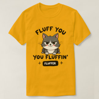 フカフカなあなた、フカフカなインフルエンサー猫の怒り Tシャツ